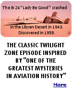 The Twilight Zone episode ''King Nine Will Not Return'', based on the actual ''Lady Be Good'' crash, was filmed in a patch of desert near Lone Pine, California with a surplus B-24 purchased from the Air Force for $2,500, (about $27,000 today). The aircraft was disassembled, shipped to the location in pieces for reconstruction. The author repeatedly refers to the airplane as a ''B-25'', it is a B-24 Liberator.